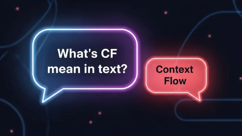 whats cf mean in text