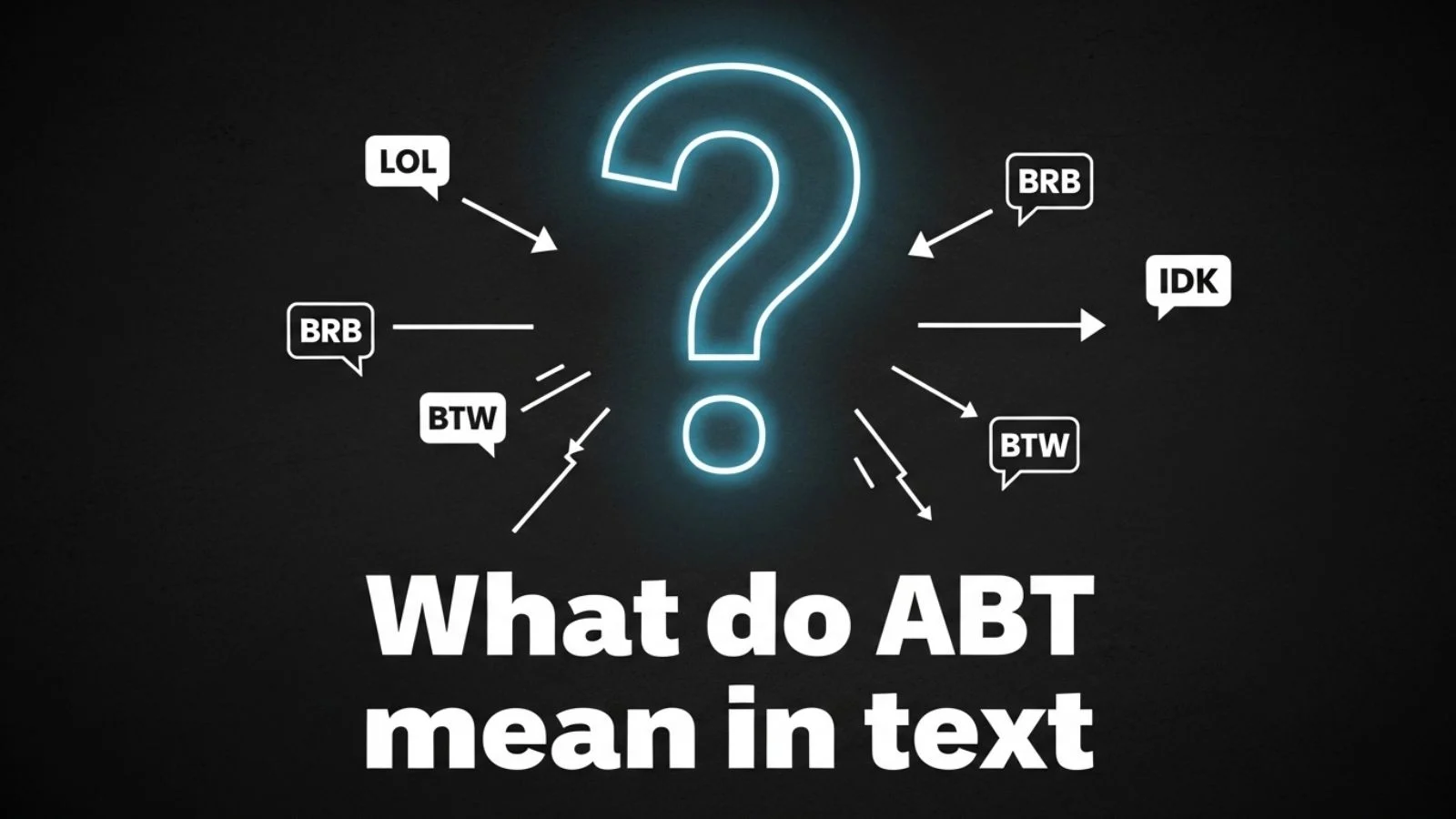 what do abt mean in text