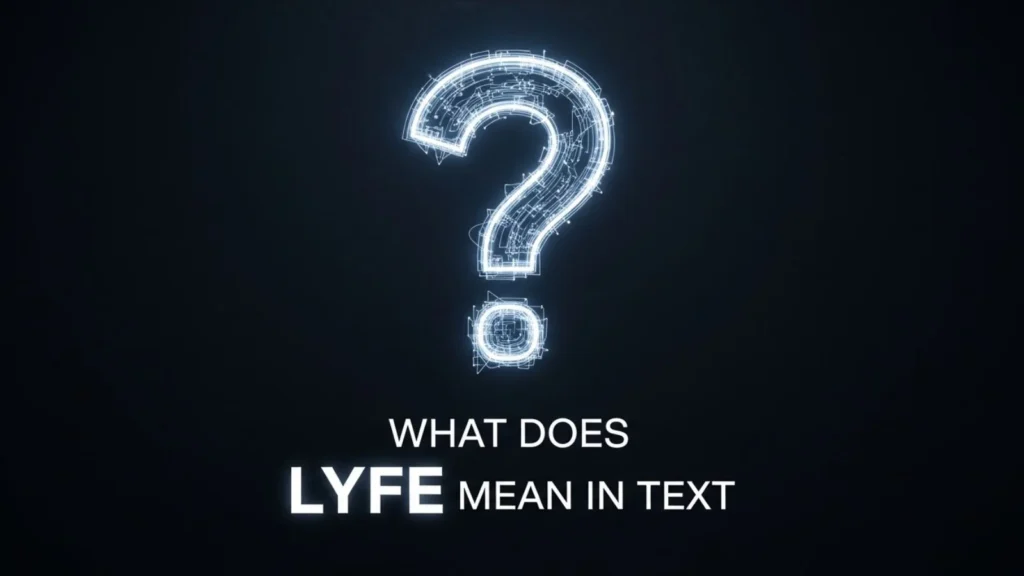 what does lyfe mean in text