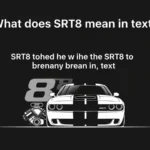 what does srt8 mean in text