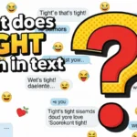 what does tight mean in text