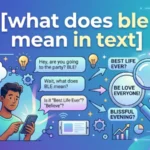 what does ble mean in text