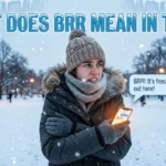 what does brr mean in text