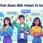 what does dkk mean in text