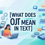 what does ojt mean in text