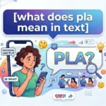 what does pla mean in text