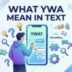 what ywa mean in text
