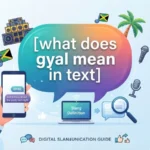 what does gyal mean in text